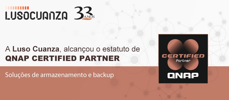 Luso Cuanza - Parceiro certificado QNAP CERTIFIED PARTNER